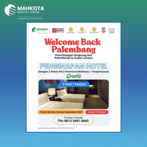 Welcome-Back-Malaysia-Penginapan-hotel-gratis-berobat-ke-rumah-sakit-mahkota-medical-centre
