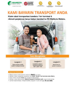 Promo Transport di rumah sakit mahkota medical centre